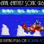 Final Fantasy Sonic ep6